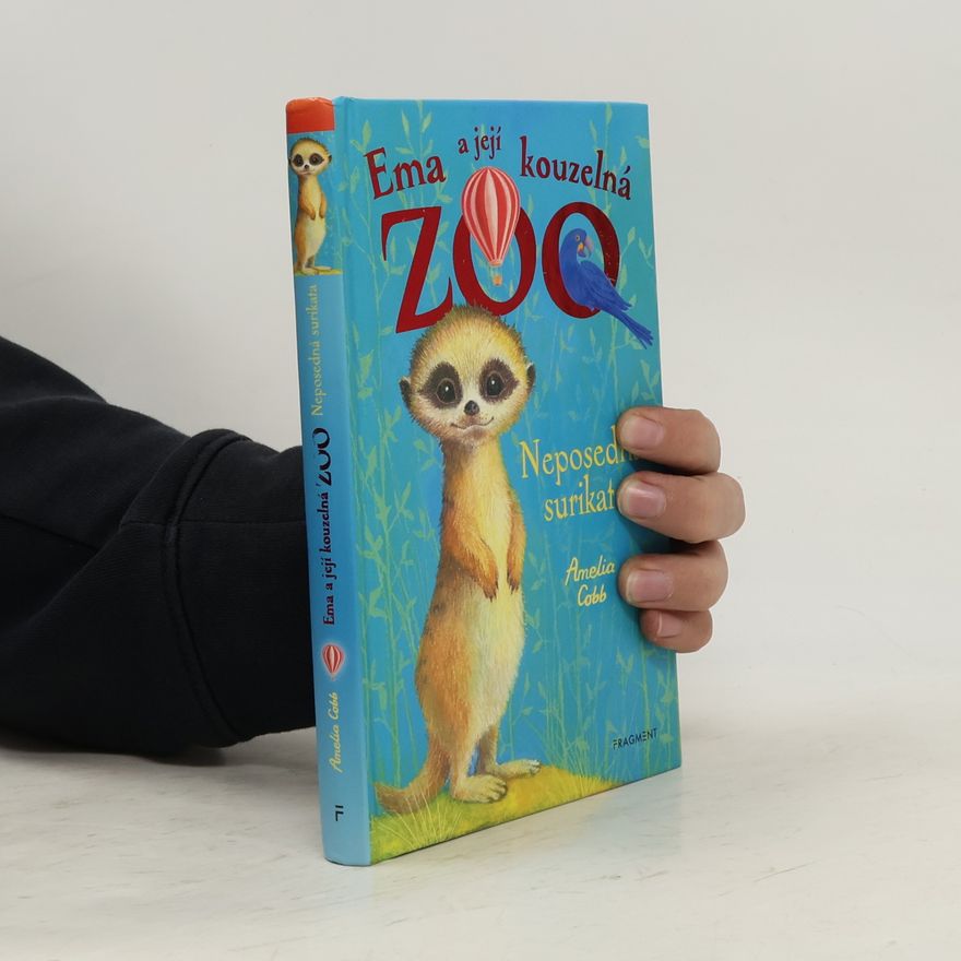 Cobb, Amelia Ema a její kouzelná zoo. Neposedná surikata