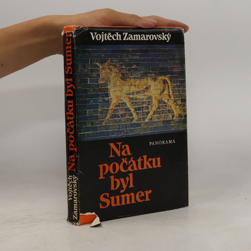 Vojtech Zamarovský Na počátku byl Sumer