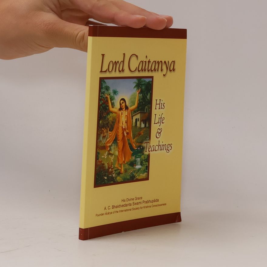 A. C. Bhaktivedanta Prabhupada Lord Caitanya