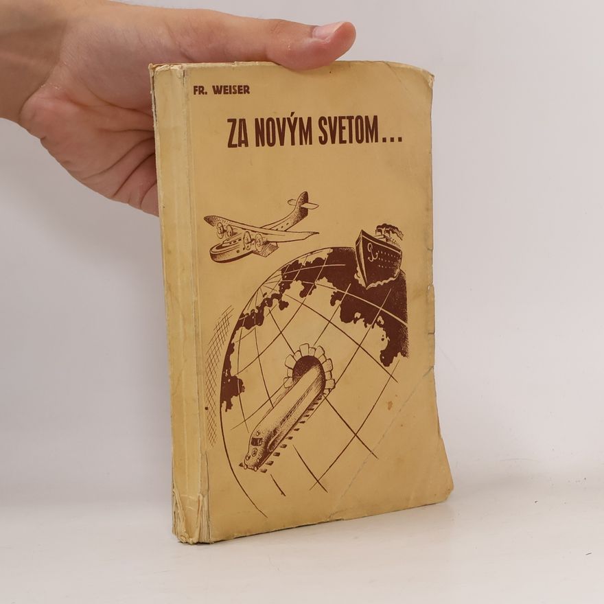 Franz Weiser Za novým svetom...