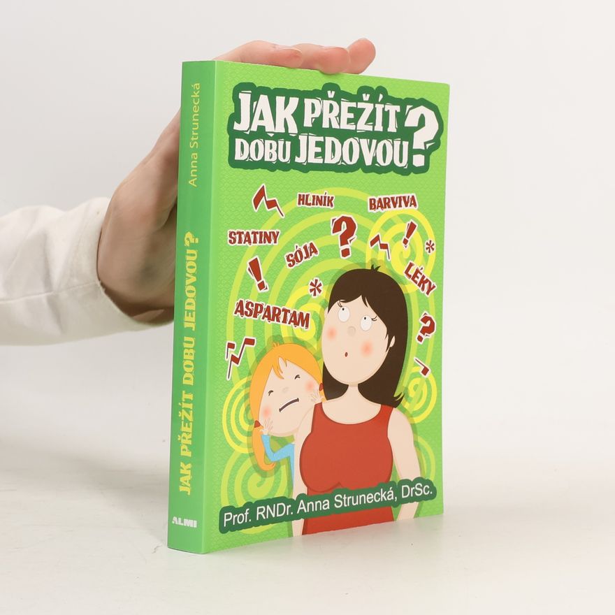 Anna Strunecká Jak přežít dobu jedovou?