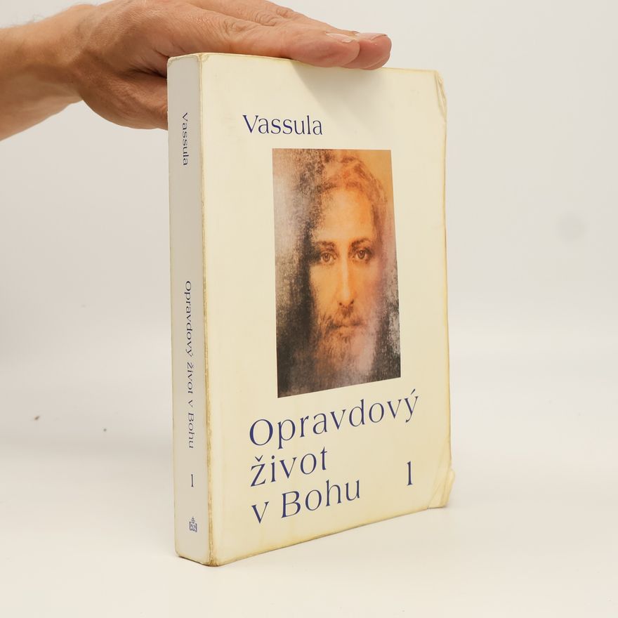 Vassula Ryden Opravdový život v Bohu. 1, Sešit 1 až 16