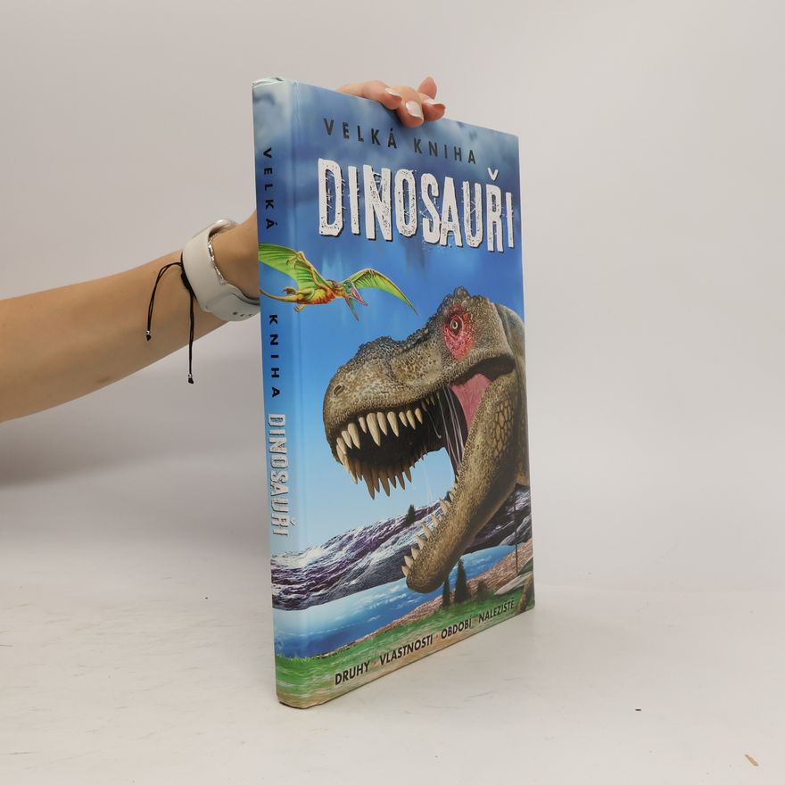 Kolektiv autorů Velká kniha. Dinosauři
