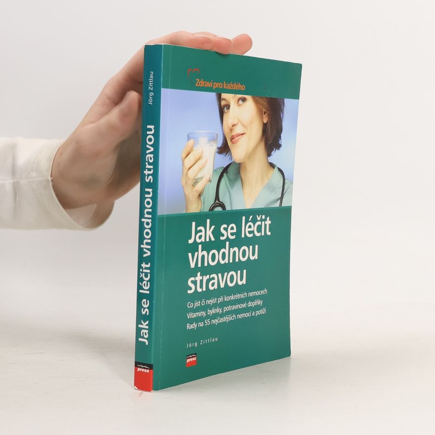 Jörg Zittlou Jak se léčit vhodnou stravou