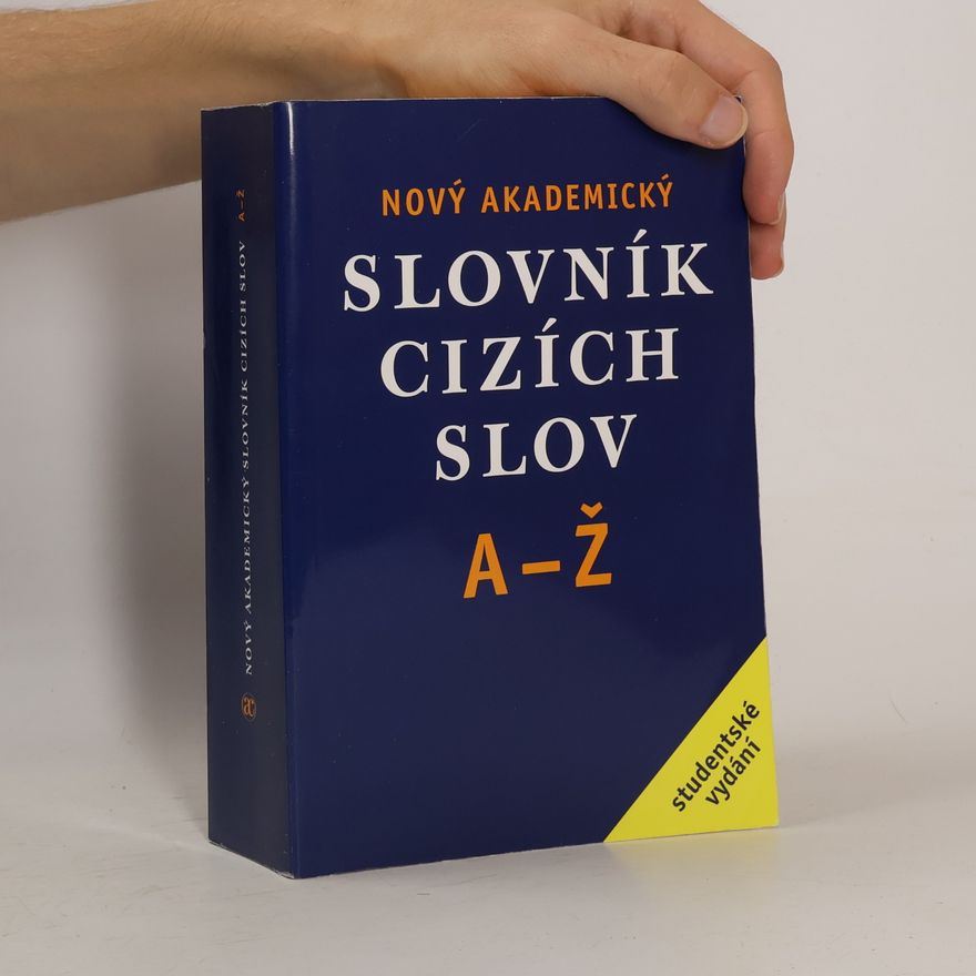Jiří Kraus Nový akademický slovník cizích slov A-Ž. Studentské vydání
