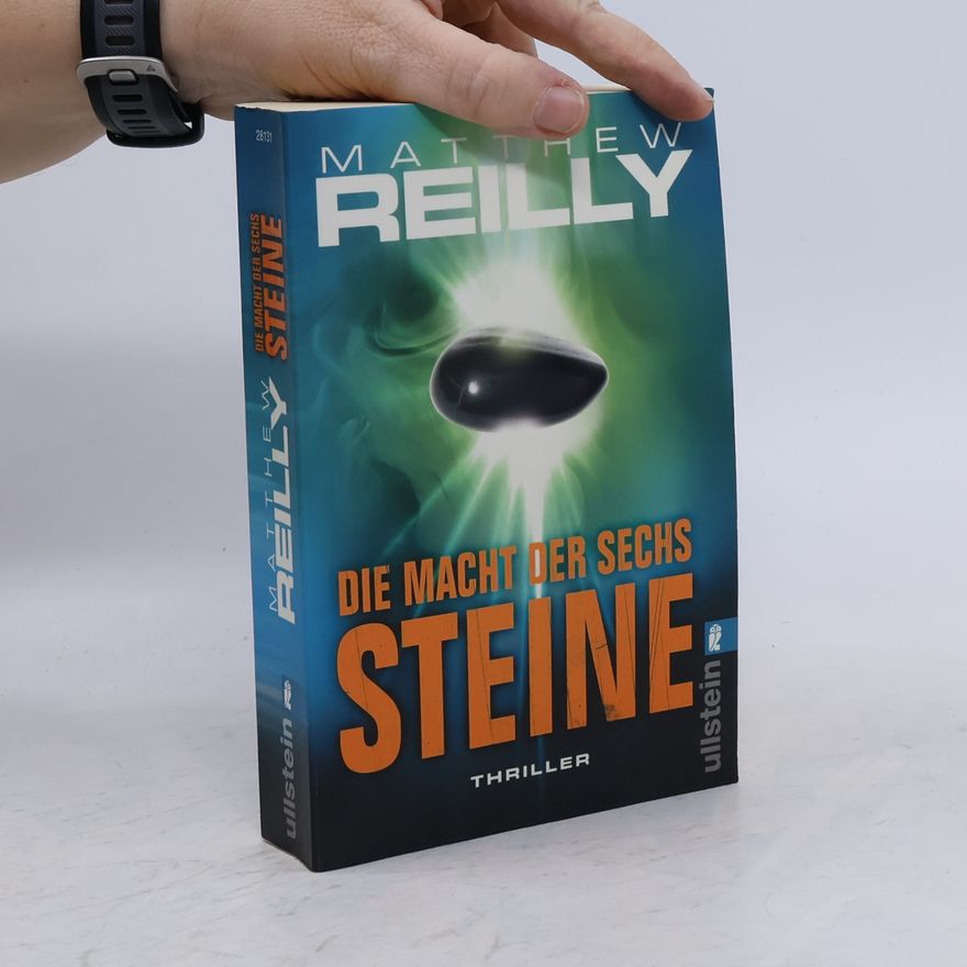 Matthew Reilly Die Macht der sechs Steine