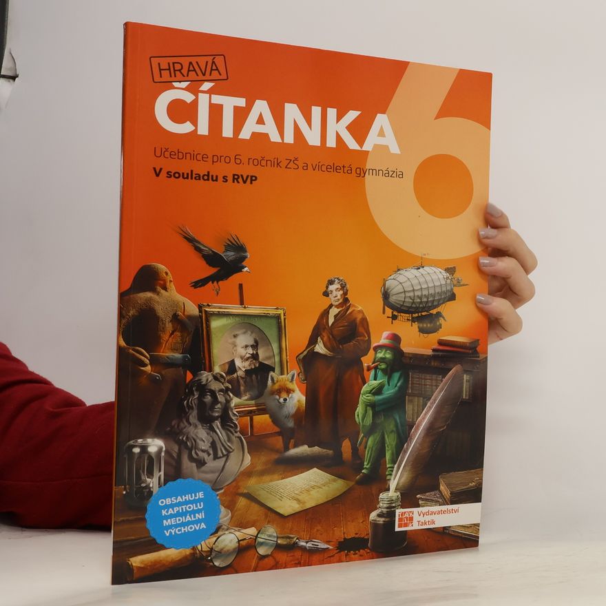 Autorenkollektiv Hravá čítanka 6 : učebnice pro 6. ročník ZŠ a víceletá gymnázia