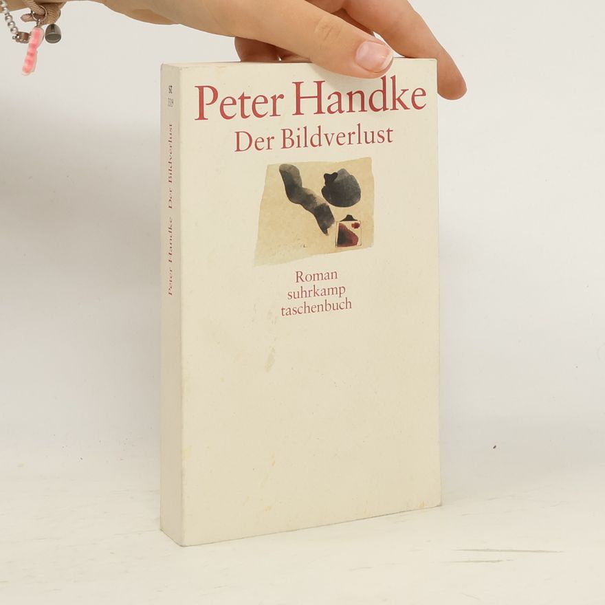 Peter Handke Der Bildverlust