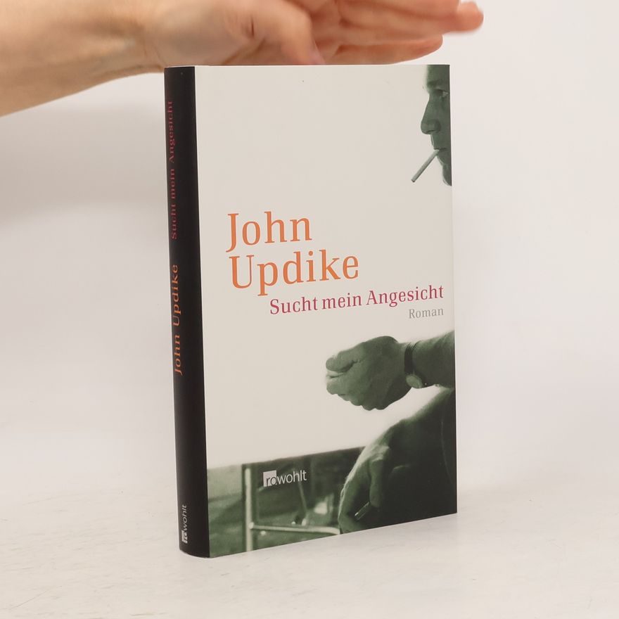 John Updike Sucht mein Angesicht