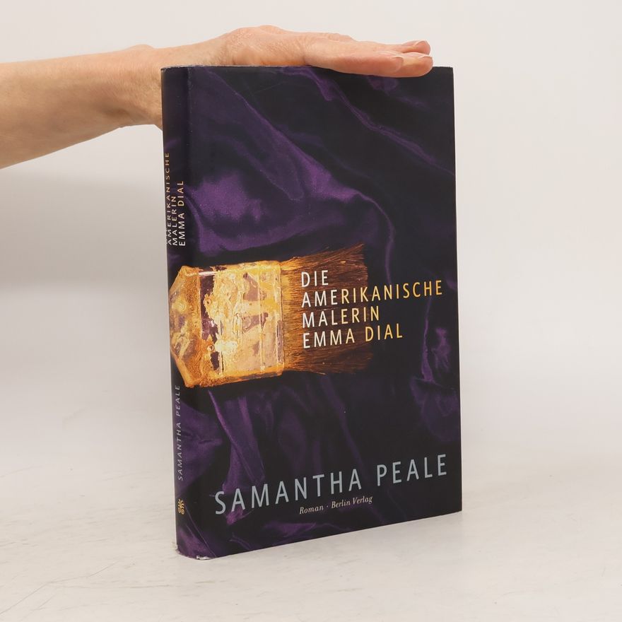 Samantha Peale Die amerikanische Malerin Emma Dial