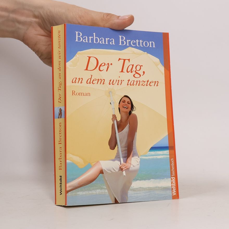 Barbara Bretton Der Tag, an dem wir tanzten