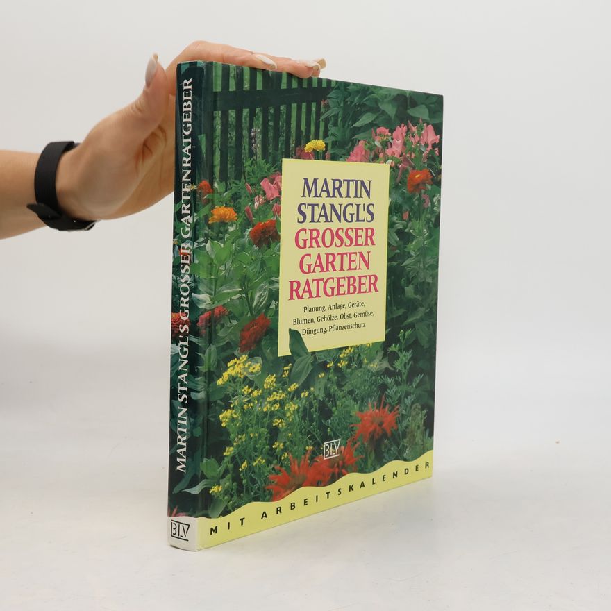Martin Stangl Martin Stangl's grosser Gartenratgeber