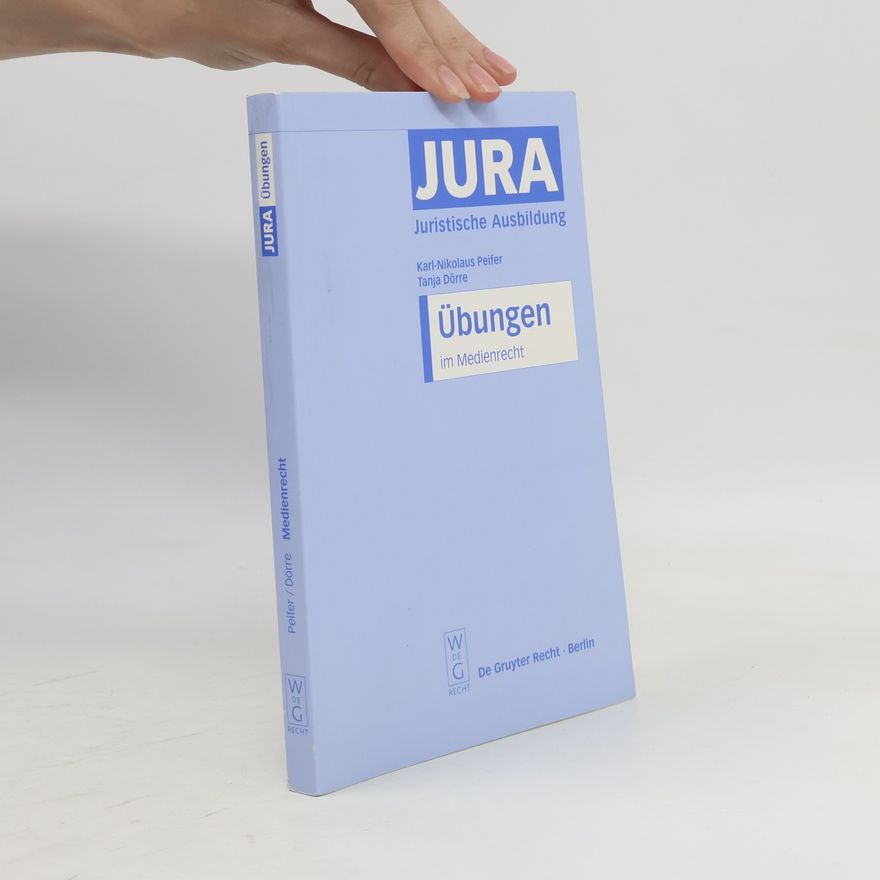 Karl-Nikolaus Peifer Übungen im Medienrecht