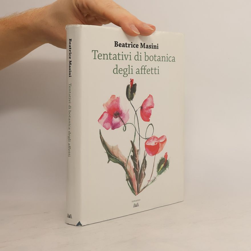 Beatrice Masini Tentativi di botanica degli affetti
