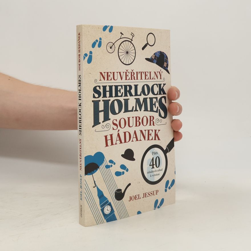 Joel Jessup Neuvěřitelný Sherlock Holmes: Sbírka hádanek