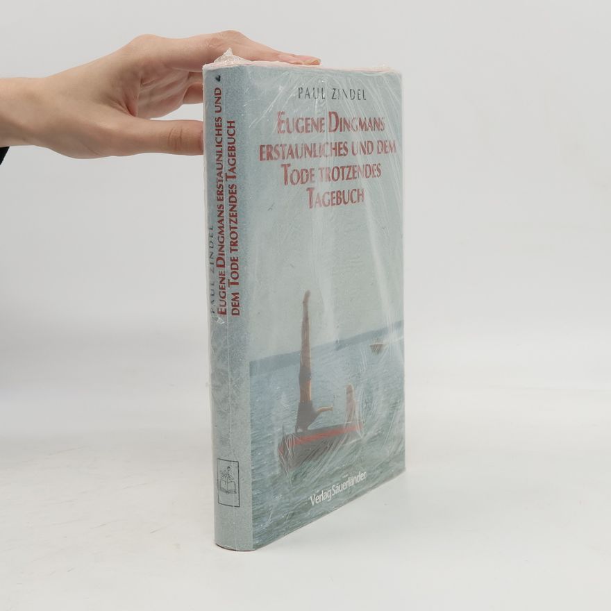Paul Zindel Eugene Dingmans erstaunliches und dem Tode trotzendes Tagebuch