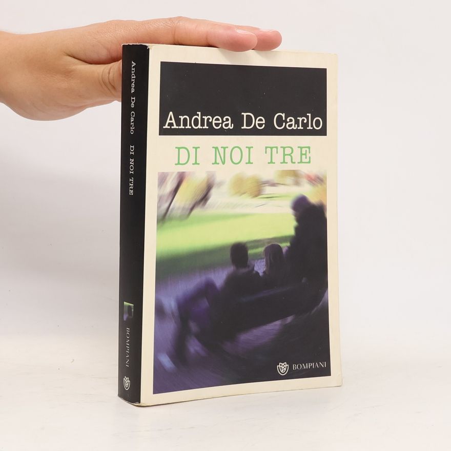 Andrea De Carlo Di noi tre