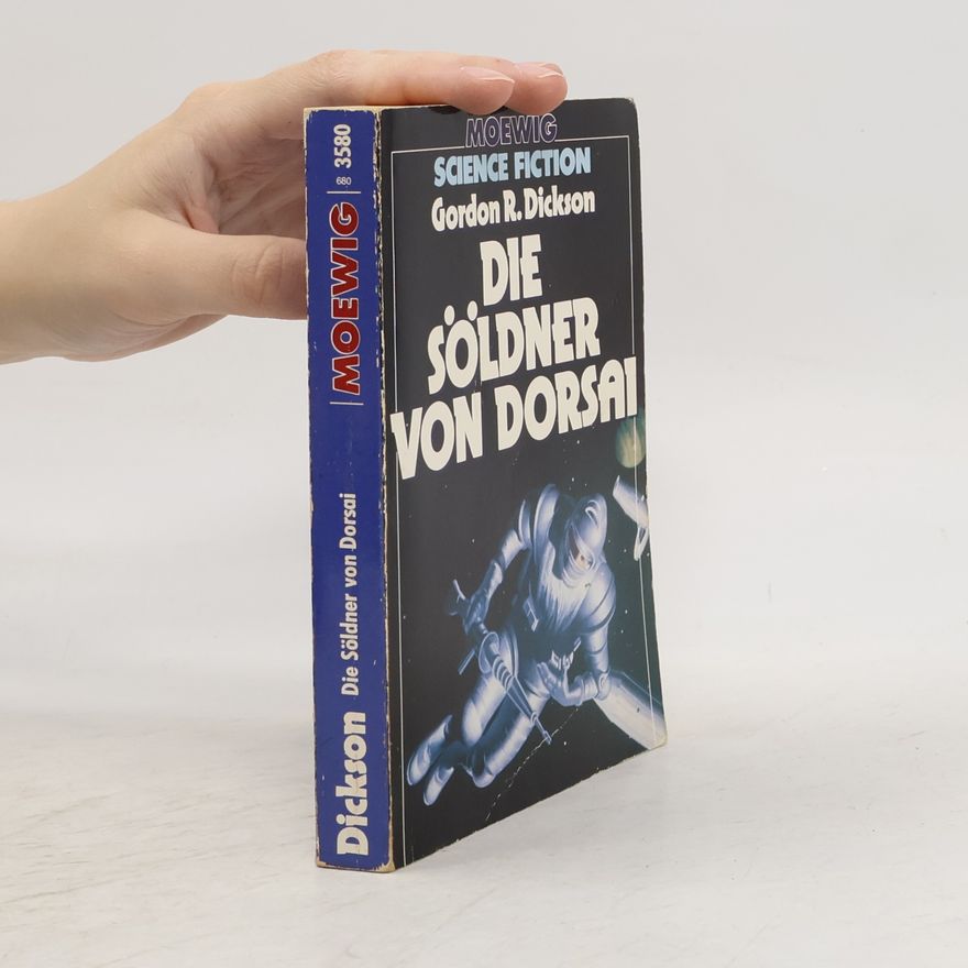 Gordon R. Dickson Die Söldner von Dorsai