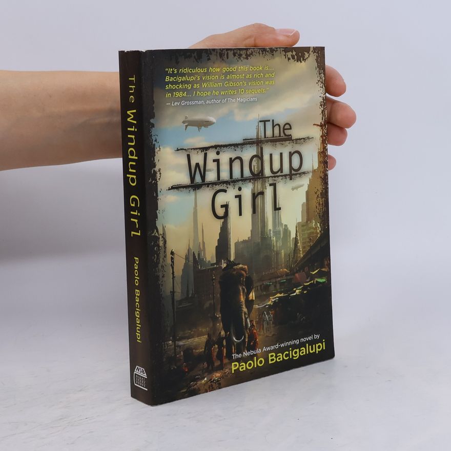 Paolo Bacigalupi The Windup Girl
