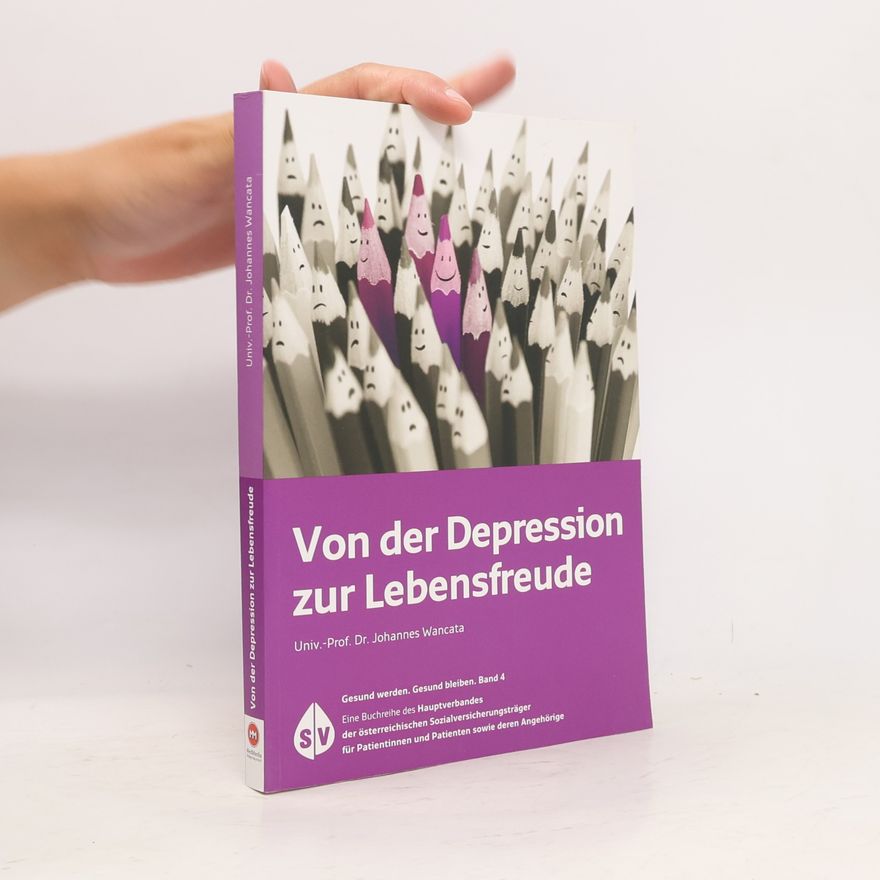 Johannes Wancata Von der Depression zur Lebensfreude