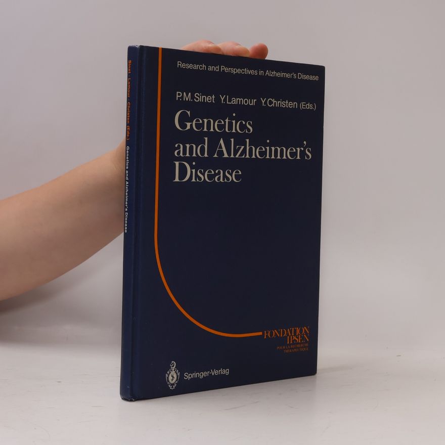 Pierre M. Sinet Genetics and Alzheimer's Disease