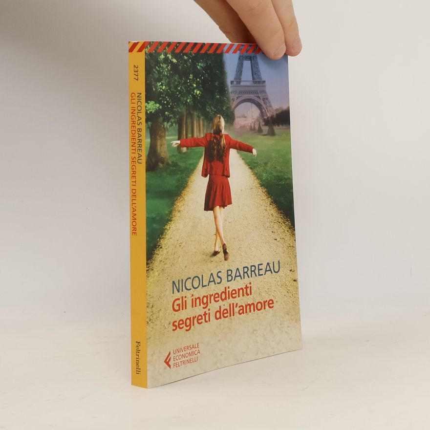 Nicolas Barreau Gli ingredienti segreti dell'amore