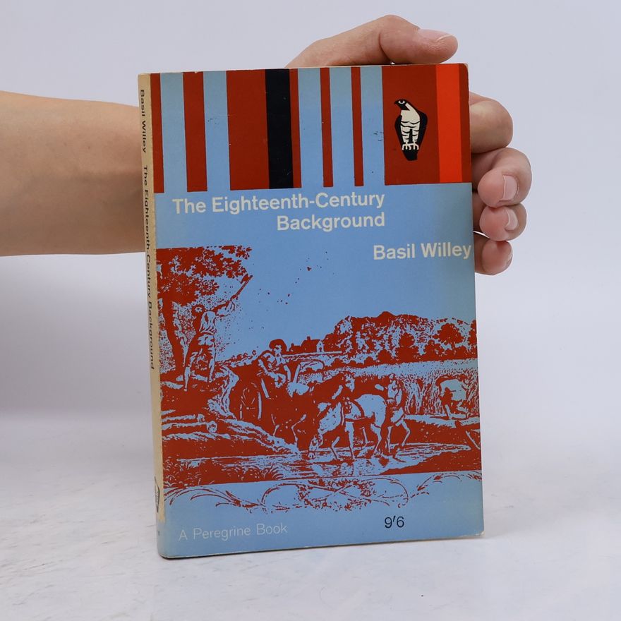 Basil Willey The Eighteen-Century Background