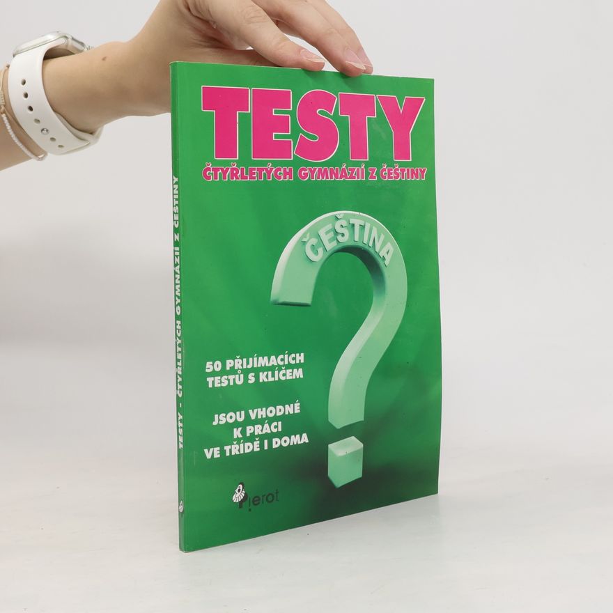 Petr Šulc Přijímací testy ke studiu na čtyřletých gymnáziích. Čeština
