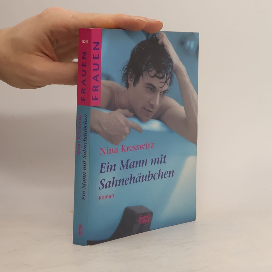 Nina Kresswitz Ein Mann mit Sahnehäubchen