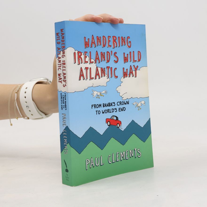 Paul Clements Wandering Ireland's Wild Atlantic Way