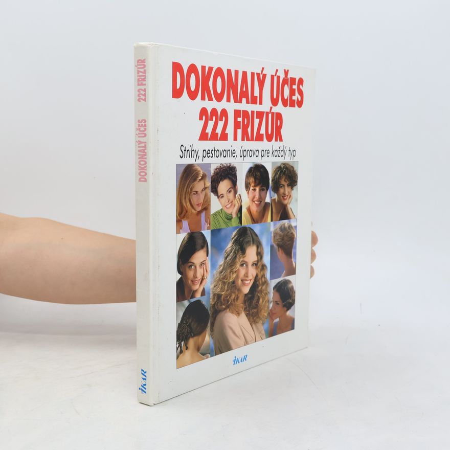 Autorenkollektiv Dokonalý účes 222 frizúr