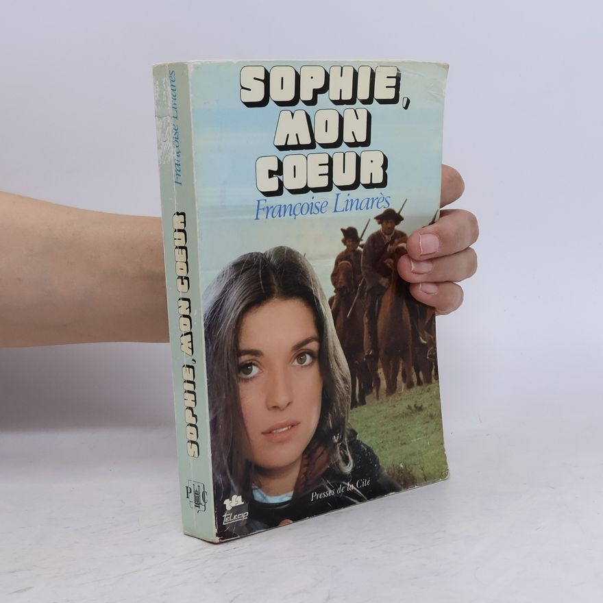 Francoise Linares Sophie, mon cœur (Collection "Romans")