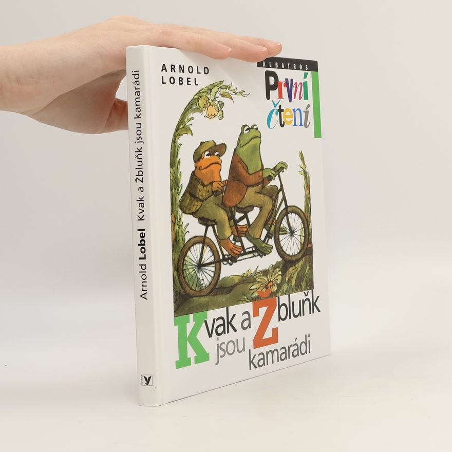 Arnold Lobel Kvak a Žbluňk jsou kamarádi