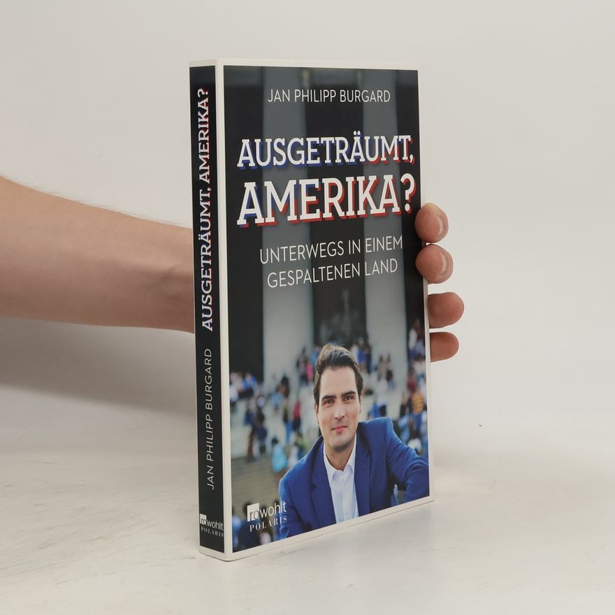 Jan Philipp Burgard Ausgeträumt, Amerika?
