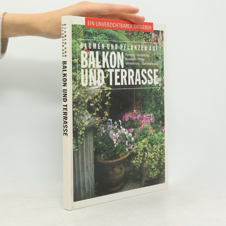 Autorenkollektiv Blumen und Pflanzen auf Balkon und Terrasse
