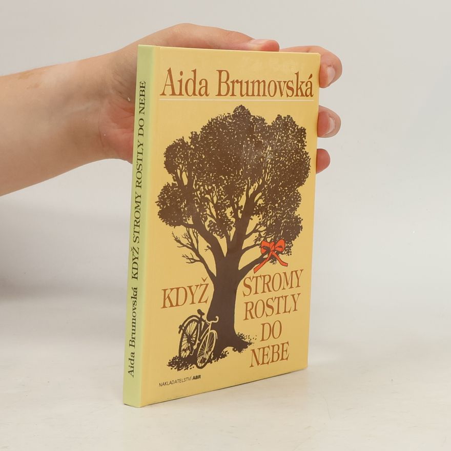 Aida Brumovská Když stromy rostly do nebe