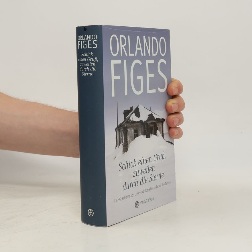 Orlando Figes Schick einen Gruß, zuweilen durch die Sterne