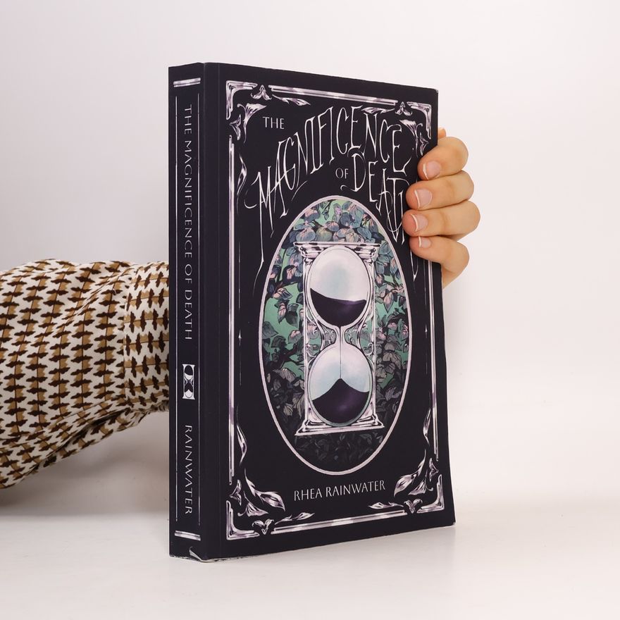 Rhea Rainwater The Magnificence of Death