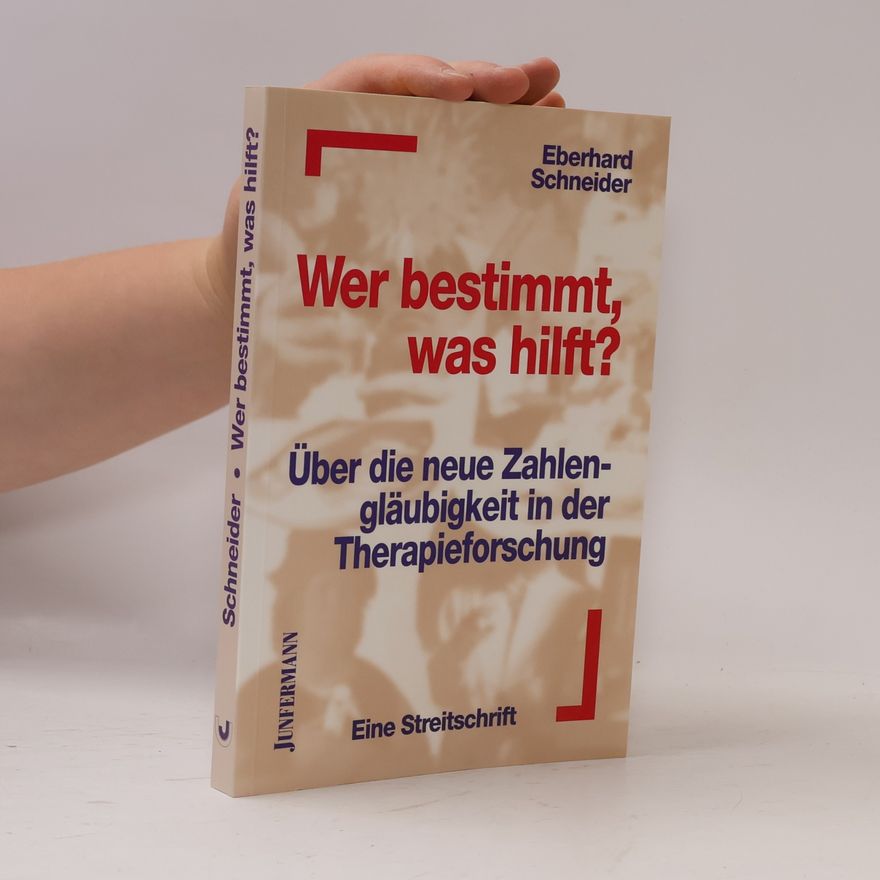 Eberhard Schneider Wer bestimmt, was hilft?