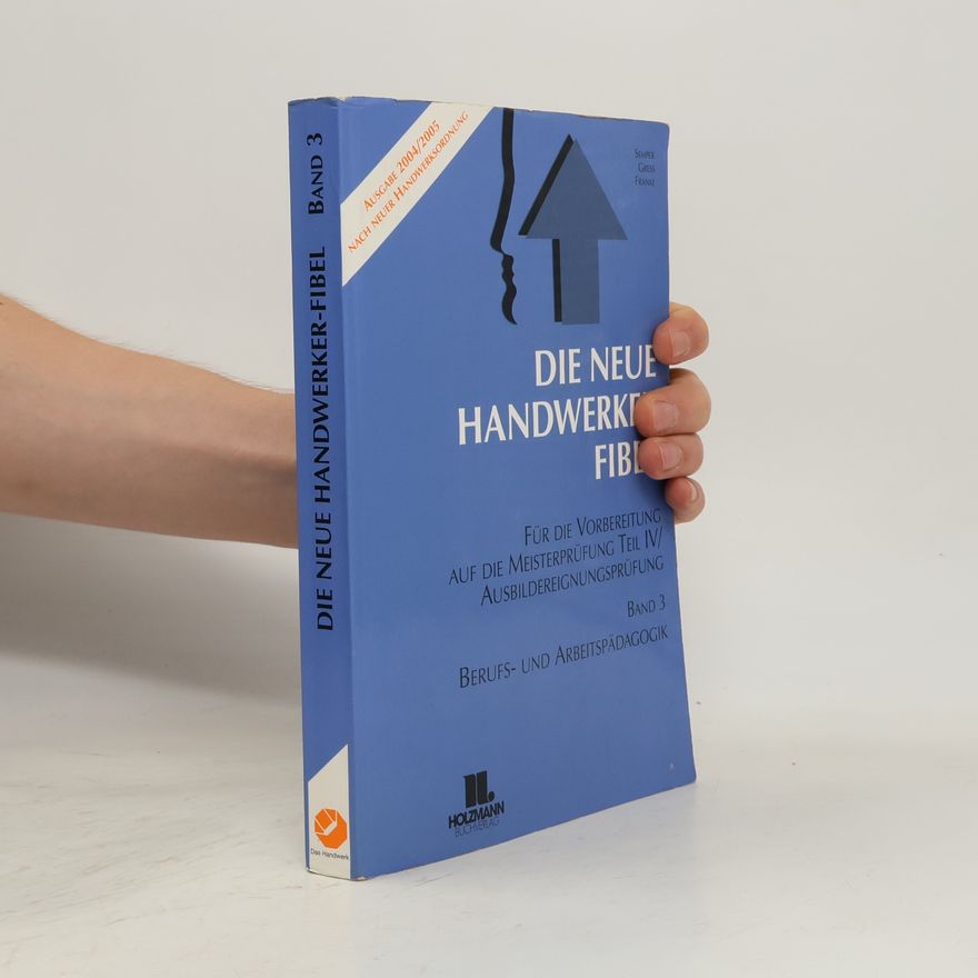 Various authors Die Neue Handwerker-Fibel. Band 3