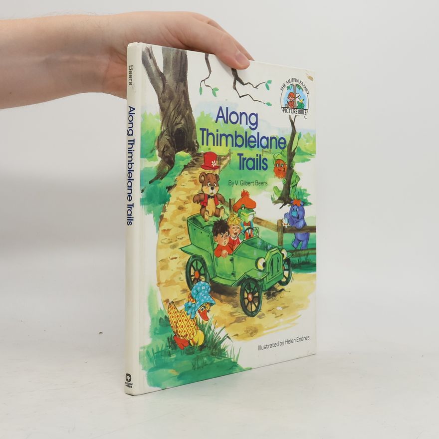 Helene Endres The Muffin Family Picture Bible: Along Thimbleland Trails