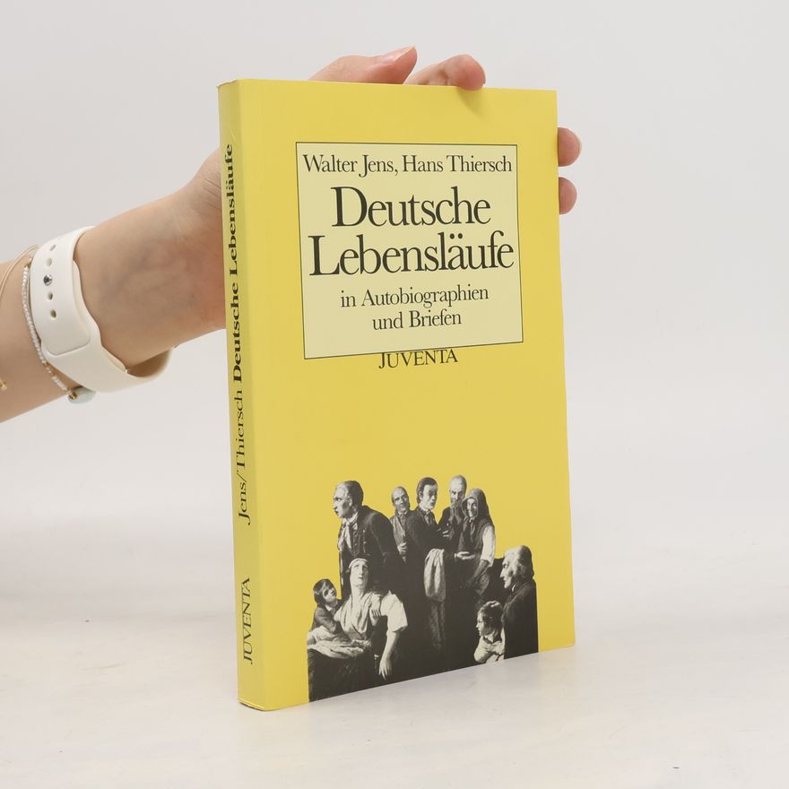 Jens-Walter Lüpkes Deutsche Lebensläufe in Autobiographien und Briefen