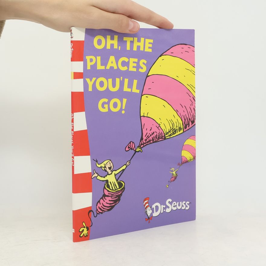Dr. Seuss Oh, the Places You'll Go!