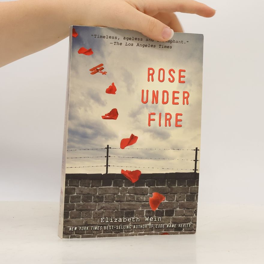 Elizabeth Wein Rose under Fire