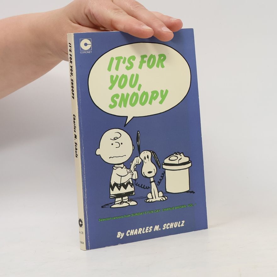 Charles Monroe Schulz Charlie Brown - 1: It's For You, Snoopy