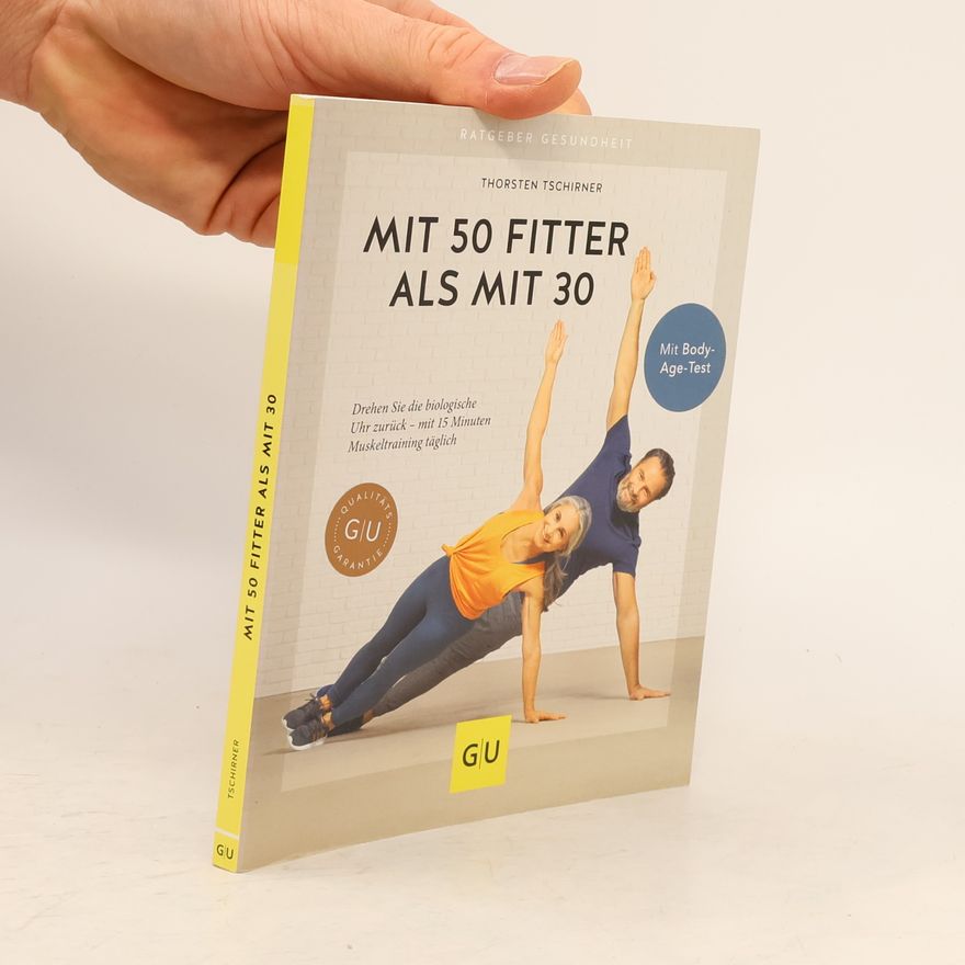 Thorsten Tschirner Mit 50 fitter als mit 30
