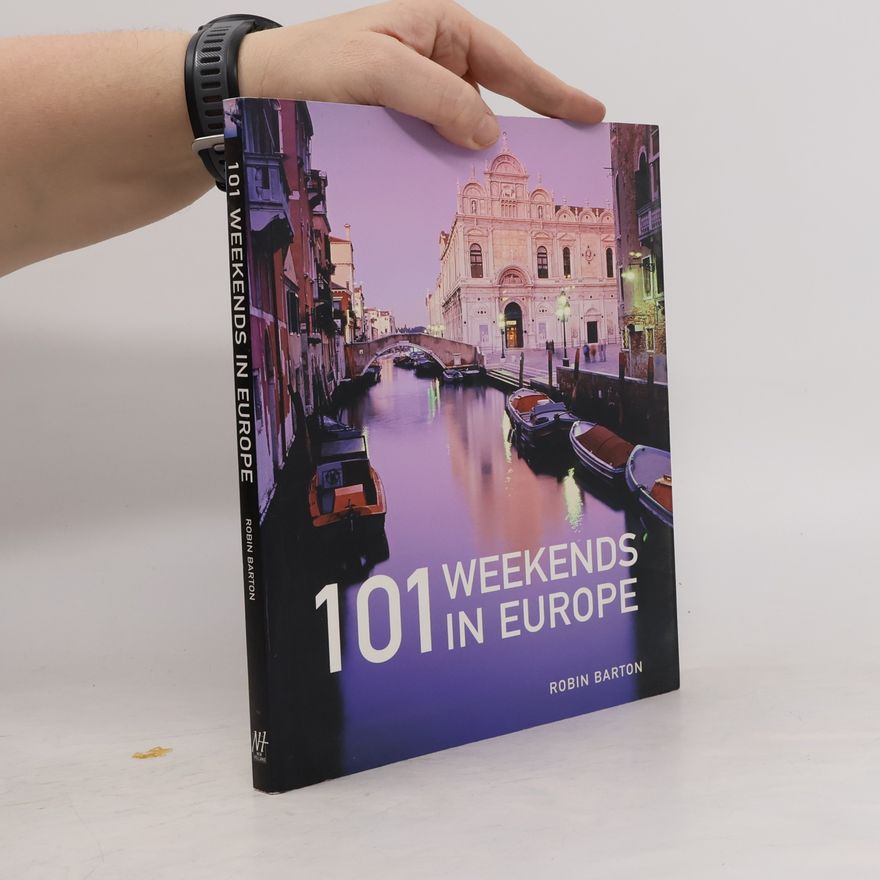 Robin Barton 101 Weekends in Europe