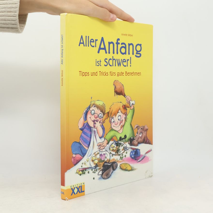 Annette Weber Aller Anfang ist schwer!