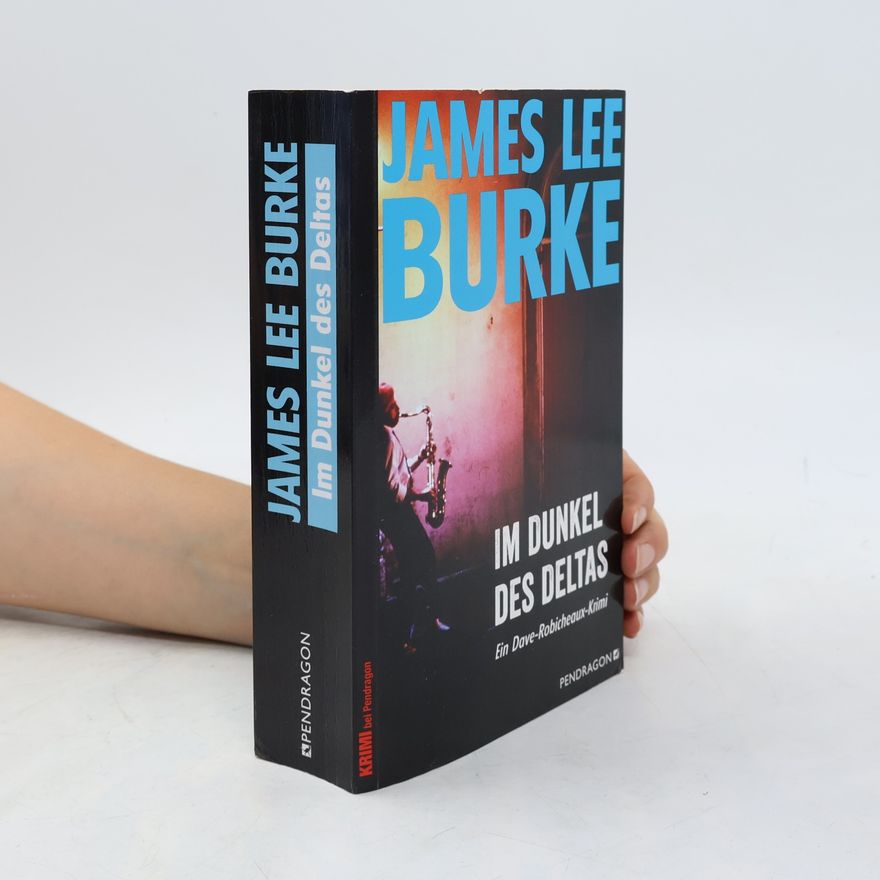 James Lee Burke Im Dunkel des Deltas
