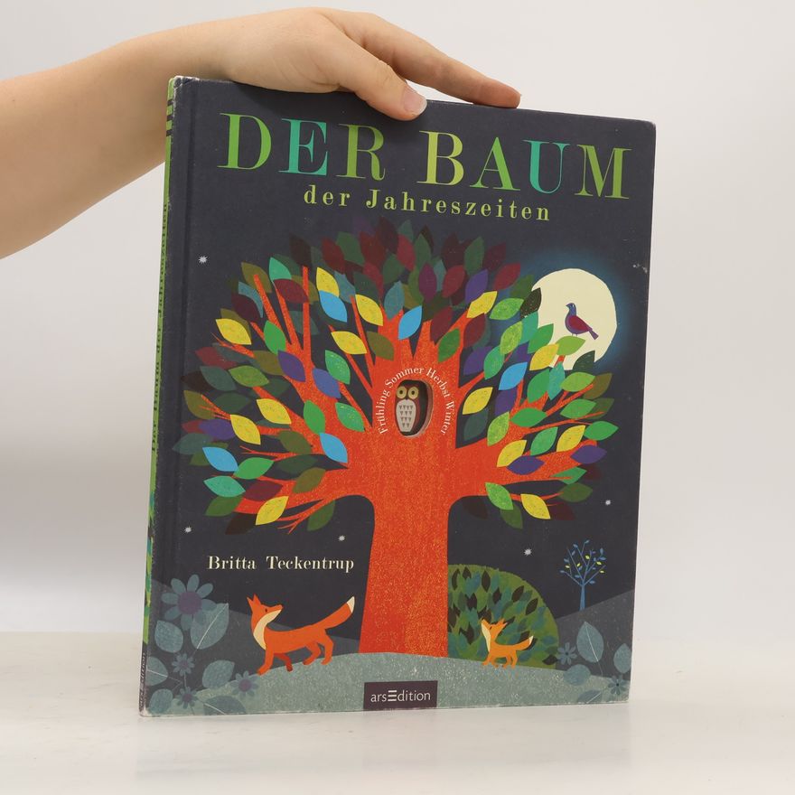 Britta Teckentrup Der Baum der Jahreszeiten